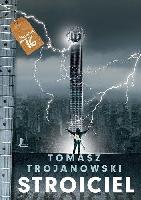 Trojanowski, Tomasz Stroiciel