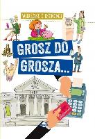 Nożyńska-Demianiuk Agnieszka Grosz do grosza... : wierszyki o ekonomii