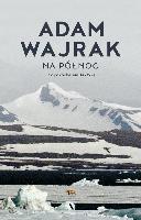 Wajrak, Adam Na Północ