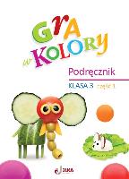 Grodzka Katarzyna Gra w kolory. Podręcznik. Klasa 3, część 1