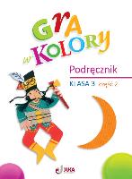 Grodzka Katarzyna Gra w kolory. Podręcznik. Klasa 3, część 2