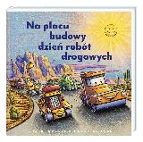 Rinker, Sherri Duskey Na placu budowy dzień robót drogowych