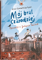 Czerwińska-Rydel, Anna Mój brat czarodziej