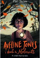 Hickes, Phil Aveline Jones i duch z Malmouth