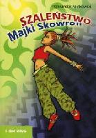 Minkowski, Aleksander Szaleństwo Majki Skowron