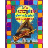 Beszczyńska, Zofia Wiersze dla dzieci. Dom czarownicy