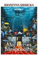 Krystyna Siesicka Mój Ocean Niespokojny