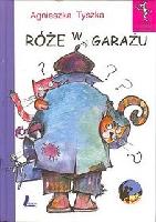 Tyszka. Agnieszka Róże w garażu