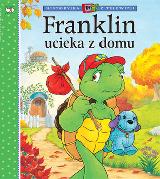 Bourgeois, Paulette; tł. Patrycja Zarawska; il. Brenda Clark Franklin ucieka z domu