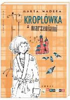 Madera, Marta Kroplówka z marzeniami