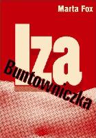 Fox, Marta Iza Buntowniczka