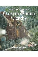 Grahame, Kenneth O czym szumią wierzby