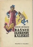 Kor-Walczak, Eligiusz Baśnie i legendy kaliskie