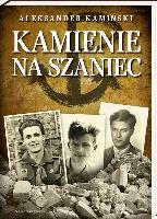 Kamiński, Aleksander 1903-1978 Kamienie na szaniec