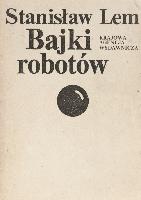 Lem Stanisław Bajki robotów