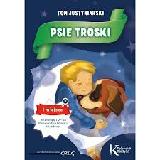  Psie troski czyli O wielkiej przyjaźni na cztery łapy i dwa serca