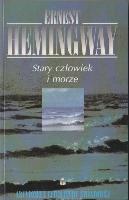 Hemingway, Ernest 1899-1961 Stary człowiek i morze