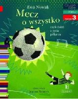 Nowak, Ewa Mecz o wszystko, czyli Dzień z życia piłkarza