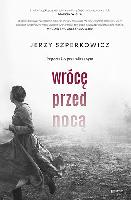 Szperkowicz Jerzy Wrócę przed nocą