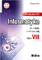 Koba, Grażyna Teraz bajty. Informatyka kl. 8