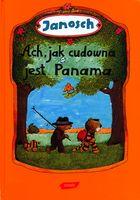 JANOSCH (1931- ) Ach, jak cudowna jest Panama