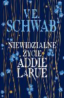 Schwab, V.E Niewidzialne życie Addie LaRue