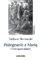 Borowski, Tadeusz Pożegnanie z Marią i inne opowiadania