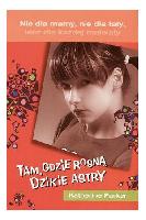 Parker, Katherine Tam, gdzie rosną dzikie astry/Katherine Parker; przeł. Marta Tyczyńska.- Wyd. II