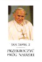 Jan Paweł Przekroczyć próg nadziei