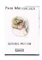 Potter, Beatrix Pani Mrugalska