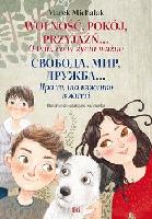 Michalak, Marek Wolność, pokój, przyjaźń...O tym, co w życiu ważne