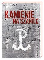 Kamiński, Aleksander (1903-1978) Kamienie na szaniec