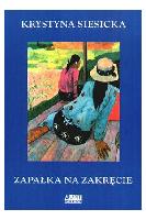 Siesicka, Krystyna Zapałka na zakręcie