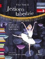 Nowak, Ewa Jezioro łabędzie czyli Jak powstał najsłynniejszy balet świata
