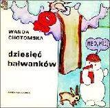 Chotomska, Wanda Dziesięć bałwanków