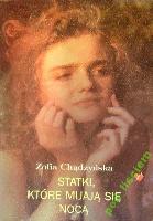 Chądzyńska, Zofia Statki, które mijają się nocą
