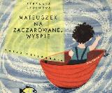 Szuchowa, Stefania Mateuszek na zaczarowanej wyspie