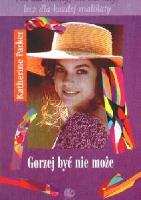 Parker, Katherine Gorzej być nie może