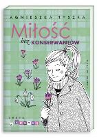 Tyszka, Agnieszka Miłość bez konserwantów