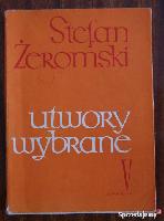 Żeromski, Stefan Utwory wybrane