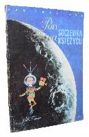 Brzechwa Jan Pan Soczewka na Księżycu