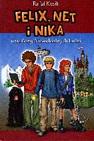 Kosik, Rafał (1971- ) Felix, Net i Nika oraz Gang Niewidzialnych Ludzi