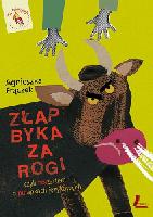 Frączek, Agnieszka Złap byka za rogi czyli Półżartem o pułapkach językowych