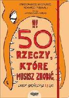 Baccalario, Pierdomenico 50 rzeczy, które musisz zrobić, zanim skończysz 13 lat