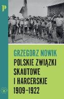 Nowik, Grzegorz Polskie związki skautowe i harcerskie 1909-1922