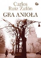 RUIZ ZAFON, Carlos Gra anioła