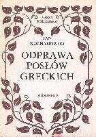 Kochanowski, Jan Odprawa posłów greckich