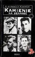 Kamiński, Aleksander Kamienie na szaniec
