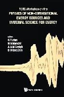 Furlan G., Mancini N.A., Sayigh A.A.M., Seraphin B.O 1985 Workshop on the Physics of no-conventional energy sources and material science for energy