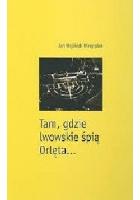 Wingralek, Jan Wojciech Tam, gdzie lwowskie śpią Orlęta